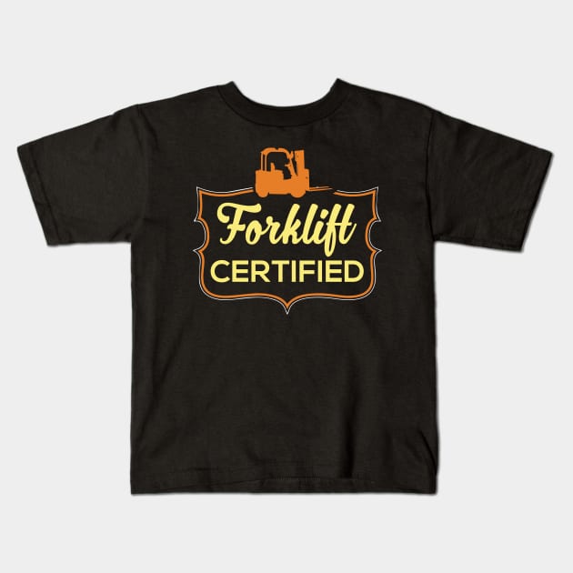 Forklift Certified Kids T-Shirt by pako-valor